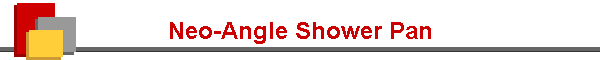 Neo-Angle Shower Pan