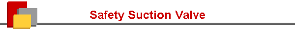 Safety Suction Valve